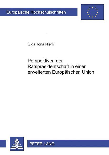 Perspektiven der Ratspräsidentschaft in einer erweiterten Europäischen Union