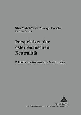 Kartonierter Einband Perspektiven der österreichischen Neutralität von Silvia Michal-Misak, Monique Dorsch, Herbert Strunz