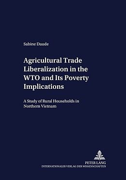 Kartonierter Einband Agricultural Trade Liberalization in the WTO and Its Poverty Implications von Sabine Daude