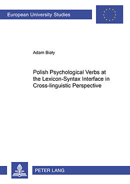 Couverture cartonnée Polish Psychological Verbs at the Lexicon-Syntax Interface in Cross-linguistic Perspective de Adam Bialy