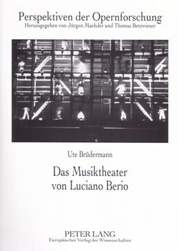 Kartonierter Einband Das Musiktheater von Luciano Berio von Ute Brüdermann