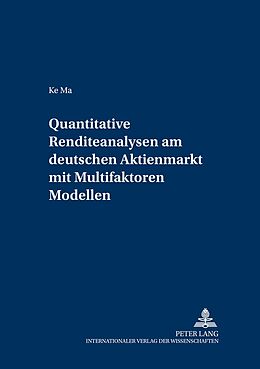 Kartonierter Einband Quantitative Renditeanalysen am deutschen Aktienmarkt mit Multifaktoren-Modellen von Ke Ma