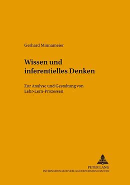 Kartonierter Einband Wissen und inferentielles Denken von Gerhard Minnameier