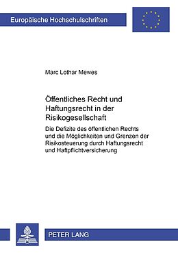 Kartonierter Einband Öffentliches Recht und Haftungsrecht in der Risikogesellschaft von Marc Lothar Mewes
