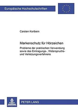 Kartonierter Einband Markenschutz für Hörzeichen von Carsten Kortbein