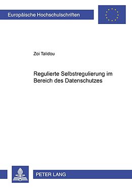 Kartonierter Einband Regulierte Selbstregulierung im Bereich des Datenschutzes von Zoi Talidou