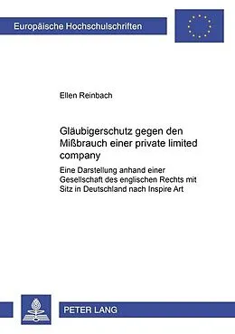 Kartonierter Einband Gläubigerschutz gegen den Mißbrauch einer private limited company von Ellen Reinbach