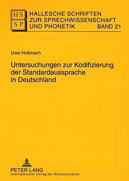 Kartonierter Einband Untersuchungen zur Kodifizierung der Standardaussprache in Deutschland von Uwe Hollmach