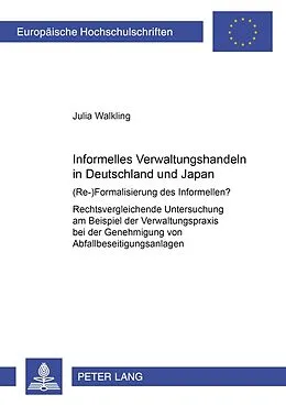 Kartonierter Einband Informelles Verwaltungshandeln in Deutschland und Japan von Julia Walkling