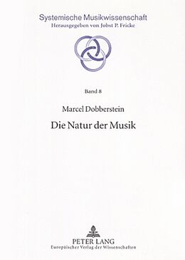 Kartonierter Einband Die Natur der Musik von Marcel Dobberstein