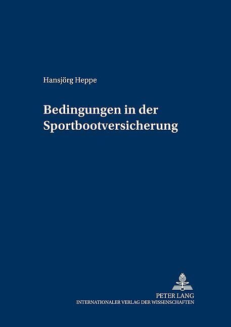 Bedingungen In Der Sportbootversicherung Hansjorg Heppe Buch Kaufen Ex Libris