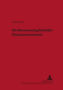 Kartonierter Einband Die Besteuerung hybrider Finanzinstrumente von Haiko Krause