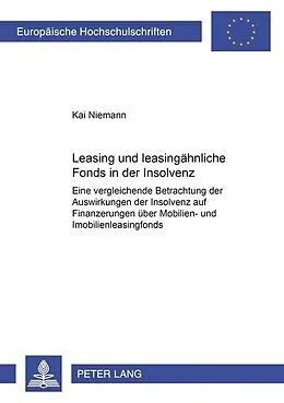 Kartonierter Einband Leasing- und leasingähnliche Fonds in der Insolvenz von Kai Niemann