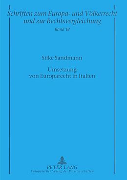 Kartonierter Einband Umsetzung von Europarecht in Italien von Silke Sandmann