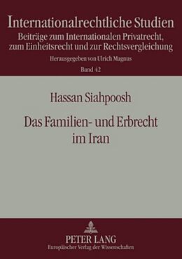 Kartonierter Einband Das Familien- und Erbrecht im Iran von Hassan Siahpoosh