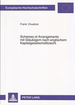 Kartonierter Einband Schemes of Arrangements mit Gläubigern nach englischem Kapitalgesellschaftsrecht von Frank Chudzick