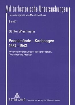 Kartonierter Einband Peenemünde  Karlshagen- 1937-1943 von Günter Wiechmann