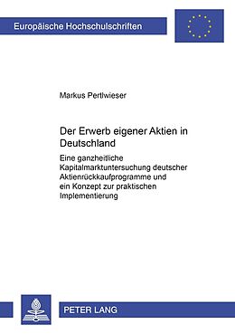 Kartonierter Einband Der Erwerb eigener Aktien in Deutschland von Markus Pertlwieser