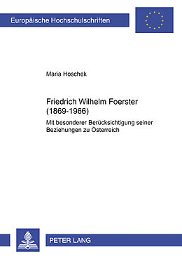 Kartonierter Einband Friedrich Wilhelm Foerster (1869-1966) von Maria Hoschek