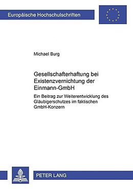 Kartonierter Einband Gesellschafterhaftung bei Existenzvernichtung der Einmann-GmbH von Michael Burg