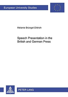 Couverture cartonnée Speech Presentation in the British and German Press de Melanie Brüngel-Dittrich