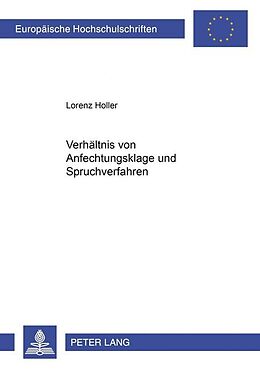 Kartonierter Einband Das Verhältnis von Anfechtungsklage und Spruchverfahren von Lorenz Holler