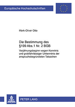 Kartonierter Einband Die Bestimmung des § 199 Abs. 1 Nr. 2 BGB von Mark-Oliver Otto
