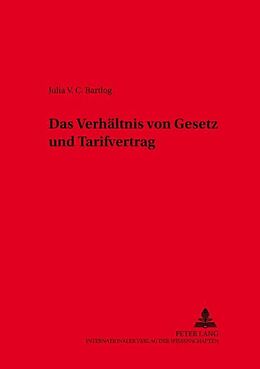 Kartonierter Einband Das Verhältnis von Gesetz und Tarifvertrag von Julia V.C. Bartlog