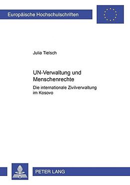 Kartonierter Einband UN-Verwaltung und Menschenrechte von Julia Tielsch