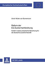 Kartonierter Einband Reform der EU-Zuckermarktordnung von Ulrich Müller v. Blumencron