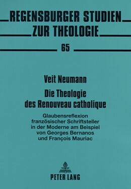 Kartonierter Einband Die Theologie des Renouveau catholique von Veit Konrad André Neumann