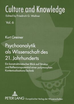 Kartonierter Einband Psychoanalytik als Wissenschaft des 21. Jahrhunderts von Kurt Greiner