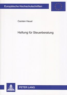 Kartonierter Einband Haftung für Steuerberatung von Carsten Heuel