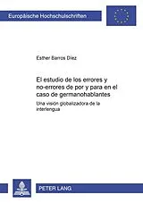 Kartonierter Einband El estudio de los errores y «no-errores»de «por» y «para» en el caso de germanohablantes von Esther Barros