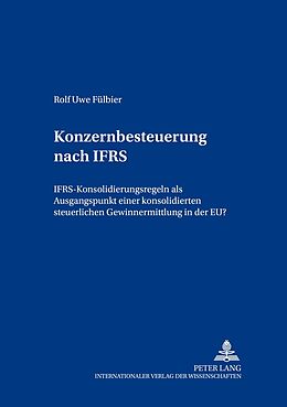 Kartonierter Einband Konzernbesteuerung nach IFRS von Rolf Uwe Fülbier