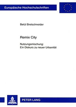 Kartonierter Einband Remix City von Betül Bretschneider