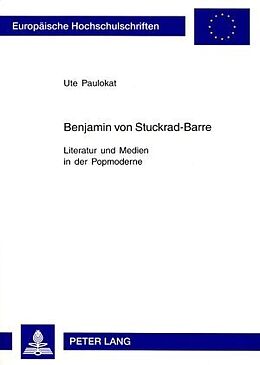 Kartonierter Einband Benjamin von Stuckrad-Barre von Ute Paulokat