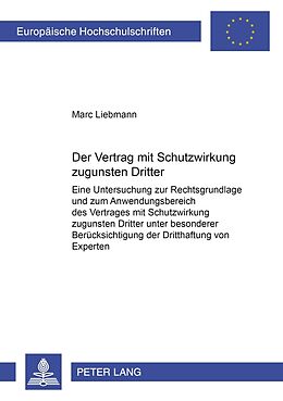 Kartonierter Einband Der Vertrag mit Schutzwirkung zugunsten Dritter von Marc Liebmann