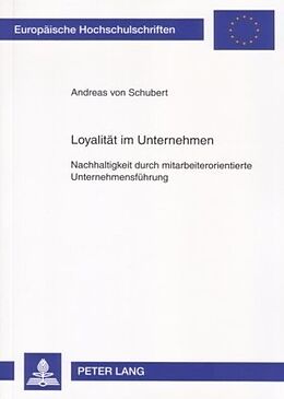 Kartonierter Einband Loyalität im Unternehmen von Andreas von Schubert