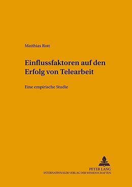 Kartonierter Einband Einflussfaktoren auf den Erfolg von Telearbeit von Matthias Rott