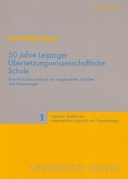 Kartonierter Einband 50 Jahre Leipziger Übersetzungswissenschaftliche Schule von 