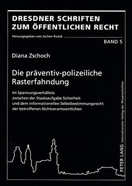 Kartonierter Einband Die präventiv-polizeiliche Rasterfahndung von Diana Zschoch