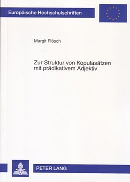 Kartonierter Einband Zur Struktur von Kopulasätzen mit prädikativem Adjektiv von Margit Flösch