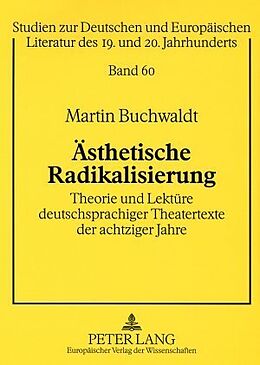 Kartonierter Einband Ästhetische Radikalisierung von Martin Buchwaldt