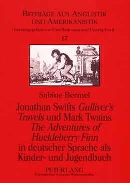 Kartonierter Einband Jonathan Swifts «Gullivers Travels» und Mark Twains «The Adventures of Huckleberry Finn» in deutscher Sprache als Kinder- und Jugendbuch von Sabine Bermel