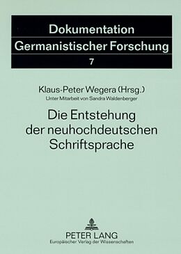 Kartonierter Einband Die Entstehung der neuhochdeutschen Schriftsprache von 