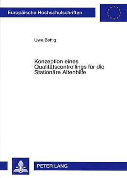 Kartonierter Einband Konzeption eines Qualitätscontrollings für die Stationäre Altenhilfe von Uwe Bettig