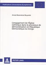 Kartonierter Einband (Kt) L'engagement de l'Église catholique dans le processus de démocratisation en République Démocratique du Congo von Anicet Mutonkole Muyombi