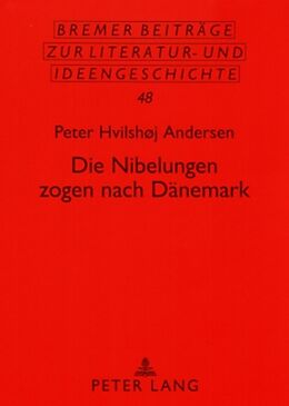 Kartonierter Einband Die Nibelungen zogen nach Dänemark von Peter Andersen