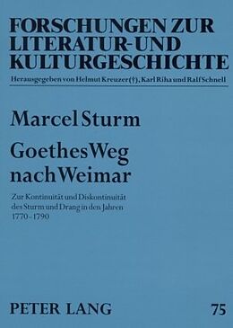 Kartonierter Einband Goethes Weg nach Weimar von Marcel Sturm